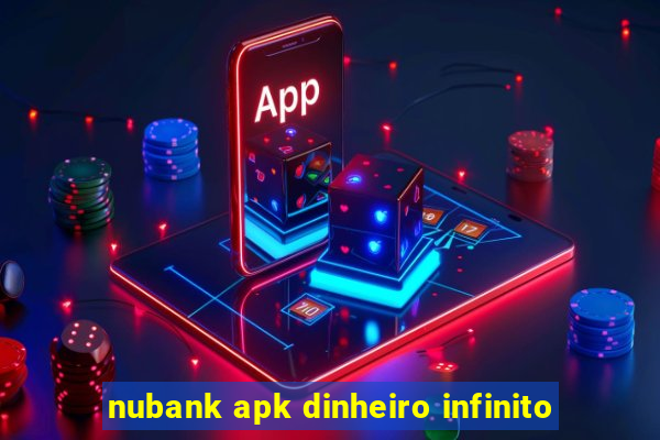 nubank apk dinheiro infinito